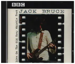 Jack Bruce - Live On The Old Grey Whistle Test