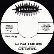 Jack Campbell - D.J. Play A Sad Song / Same Old Heartache