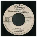 7inch Vinyl Single - Jack Casden - Notice Me / If I Had A Little Time - Mono