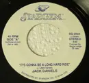 7inch Vinyl Single - Jack Daniels - It's Gonna Be A Long Hard Ride
