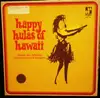 Double LP - Jack de Mello , Diamond Head Singers , Nina Kealiiwahamana , Jeff Apaka , Boyce Rodrigues , Malia M - Happy Hulas Of Hawaii