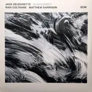 Jack DeJohnette / Ravi Coltrane / Matthew Garrison - In Movement