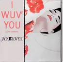 12inch Vinyl Single - Jack E. Lovell - I Wuv You