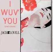 Jack E. Lovell - I Wuv You