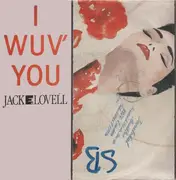 7inch Vinyl Single - Jack E. Lovell - I Wuv' You