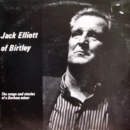 Jack Elliott - Jack Elliott of Birtley