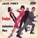 7inch Vinyl Single - Jack Finey - Evelyn / Aufmachen Mary