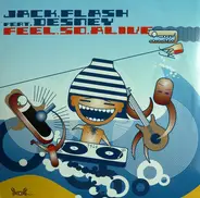Jack Flash Feat. Desney Bailey - Feel So Alive