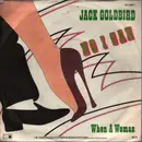 7inch Vinyl Single - Jack Goldbird - No I Can