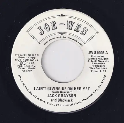 Jack Grayson And Blackjack - I Ain't Giving Up On Her Yet