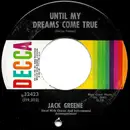 7inch Vinyl Single - Jack Greene - Until My Dreams Come True / We'll Try A Little Bit Harder - Gloversville Pressing