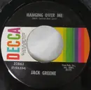 7inch Vinyl Single - Jack Greene - Hanging Over Me / Birth Of Our Love