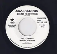 Jack Greene - Sing For The Good Times