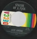 7inch Vinyl Single - Jack Greene - Statue Of A Fool / There's More To Love