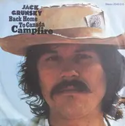 Jack Grunsky - Back Home To Canada / Campfire