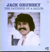 Jack Grunsky - The Patience Of A Sailor