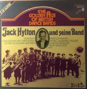 Jack Hylton And His Orchestra - The Golden Age Of British Dance Bands