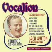 Jack Hylton And His Orchestra - The Last Round-up (Volume 5 - The Decca Years)