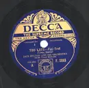 Schellack - Jack Hylton And His Orchestra - Too Late / Now That You're Gone