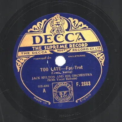 Jack Hylton And His Orchestra - Too Late / Now That You're Gone