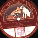 Schellack - Jack Hylton and his Orchestra - Who tied the can on the old dog's tail? / I ain't nobody's darling