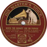 Jack Hylton And His Orchestra - When The Guards Are On Parade / Oh, Rosalita
