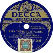 Jack Hylton And His Orchestra - When The Music Is Playing / Just Once For All Time