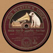 Jack Hylton And His Orchestra - When You're Smiling / Meet Me In My Dreams To-night