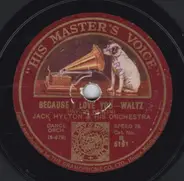 Jack Hylton And His Orchestra - Because I Love You / Who'll Mend A Broken Heart