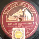 Schellack - Jack Hylton And His Orchestra - Body And Soul / Fancy You Falling For Me