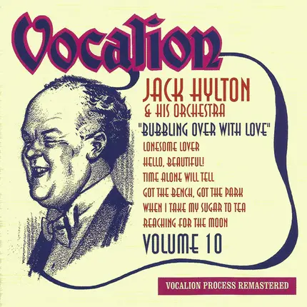 Jack Hylton And His Orchestra - Bubbling Over With Love (Volume 10)