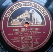 Jack Hylton And His Orchestra - Choo Choo / Topsy Turvy Talk