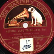 Jack Hylton And His Orchestra - Fleurs D'Amour / Nothing Else To Do