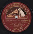 Schellack - Jack Hylton And His Orchestra - I Want To Be Alone With Mary Brown / Constantinople
