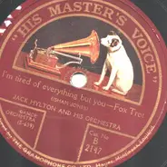 Jack Hylton And His Orchestra - I'm tired of everything but you / Honest and Truly