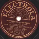 Schellack - Jack Hylton And His Orchestra - Ja, Ja, Die Frau'n Sind Meine Schwache Seite / Heut' War Ich Bei Der Frieda