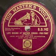 Jack Hylton And His Orchestra - Life Begins At Oxford Circus / Put On An Old Pair Of Shoes