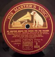 Jack Hylton And His Orchestra - My Brother Makes The Noises For The Talkies / Fourteen Rollicking Sailors
