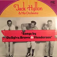 Jack Hylton And His Orchestra - Songs by DeSylva, Brown and Henderson