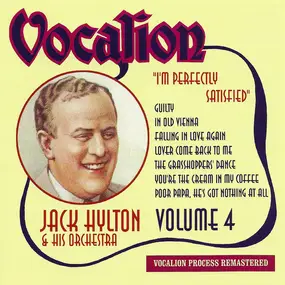 Jack Hylton & His Orchestra - Volume 4 - I'm Perfectly Satisfied