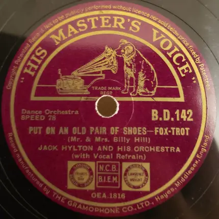 Jack Hylton And His Orchestra - Life Begins At Oxford Circus / Put On An Old Pair Of Shoes