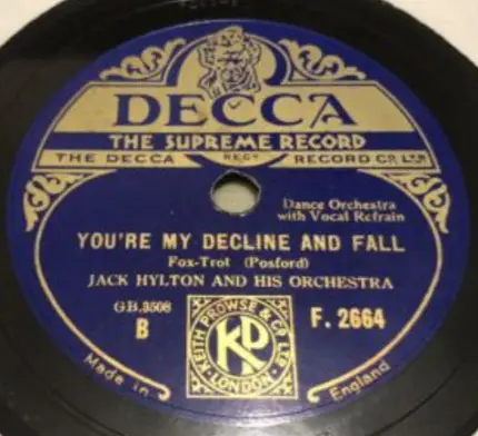 Jack Hylton And His Orchestra - Nevertheless (I'm In Love With You) / You're My Decline And Fall