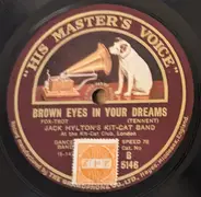 Jack Hylton's Kit-Kat Band - Brown Eyes In Your Dreams / Silver Rose