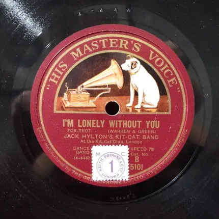 Jack Hylton's Kit-Kat Band - I'm Lonely Without You / While My Pretty One Sleeps