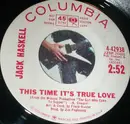 7inch Vinyl Single - Jack Haskell - This Time It's True Love