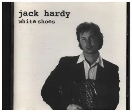 Jack Hardy - White Shoes