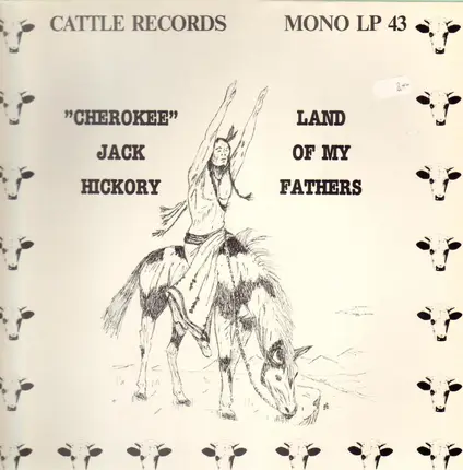 Jack Hickory - Land Of My Fathers - Cherokee