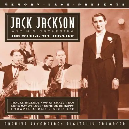 Jack Jackson And His Orchestra - Be Still My Heart
