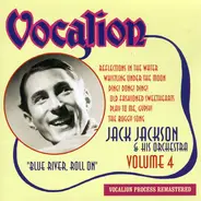 Jack Jackson And His Orchestra - Blue River, Roll On (Volume 4)