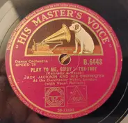 Jack Jackson And His Orchestra - Play To Me, Gypsy! / Faint Harmony